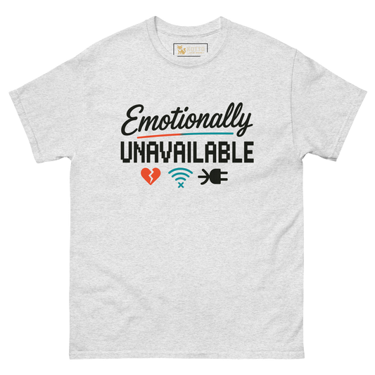 Emotionally Unavailable - Classic Tee