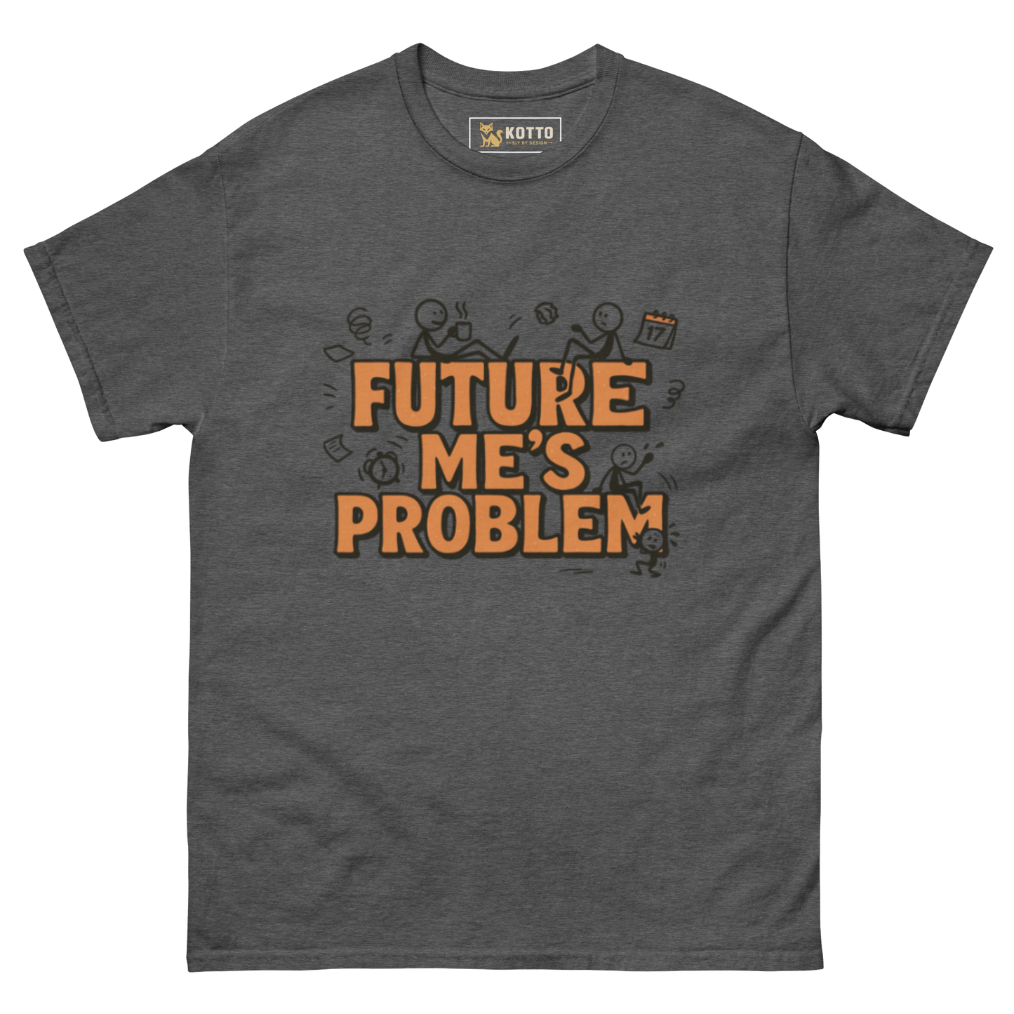 Future Me's Problem - Classic Tee