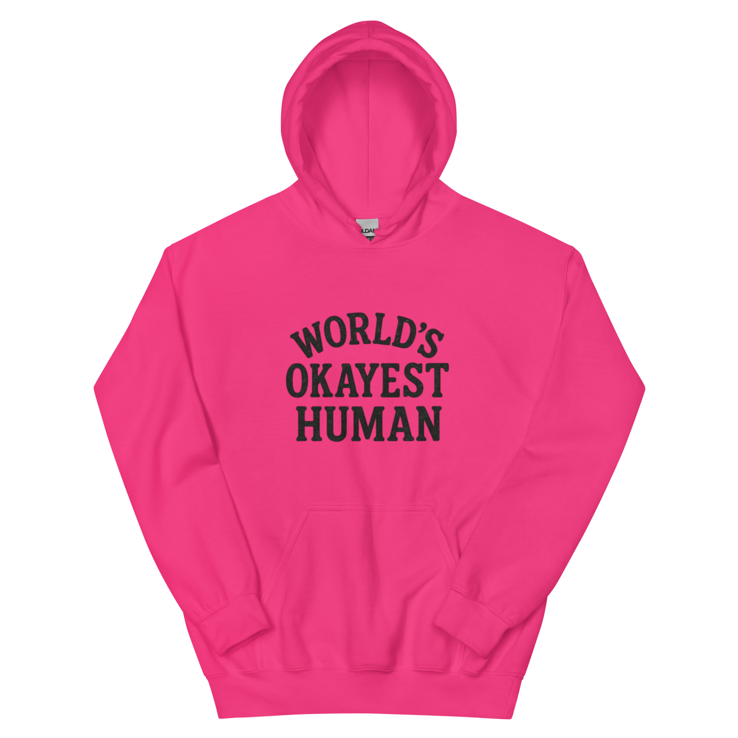 World's Okayest Human - Hoodie