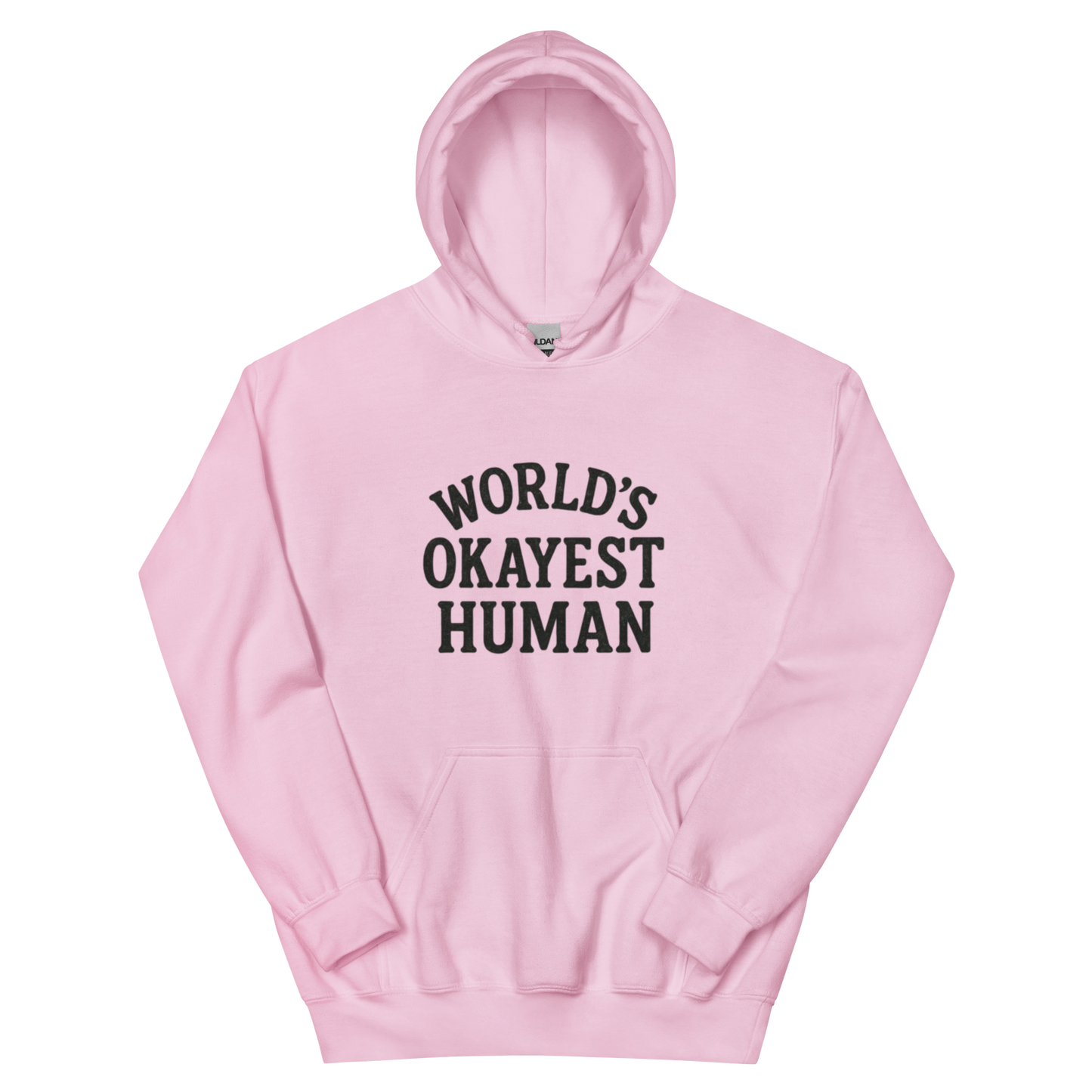 World's Okayest Human - Hoodie