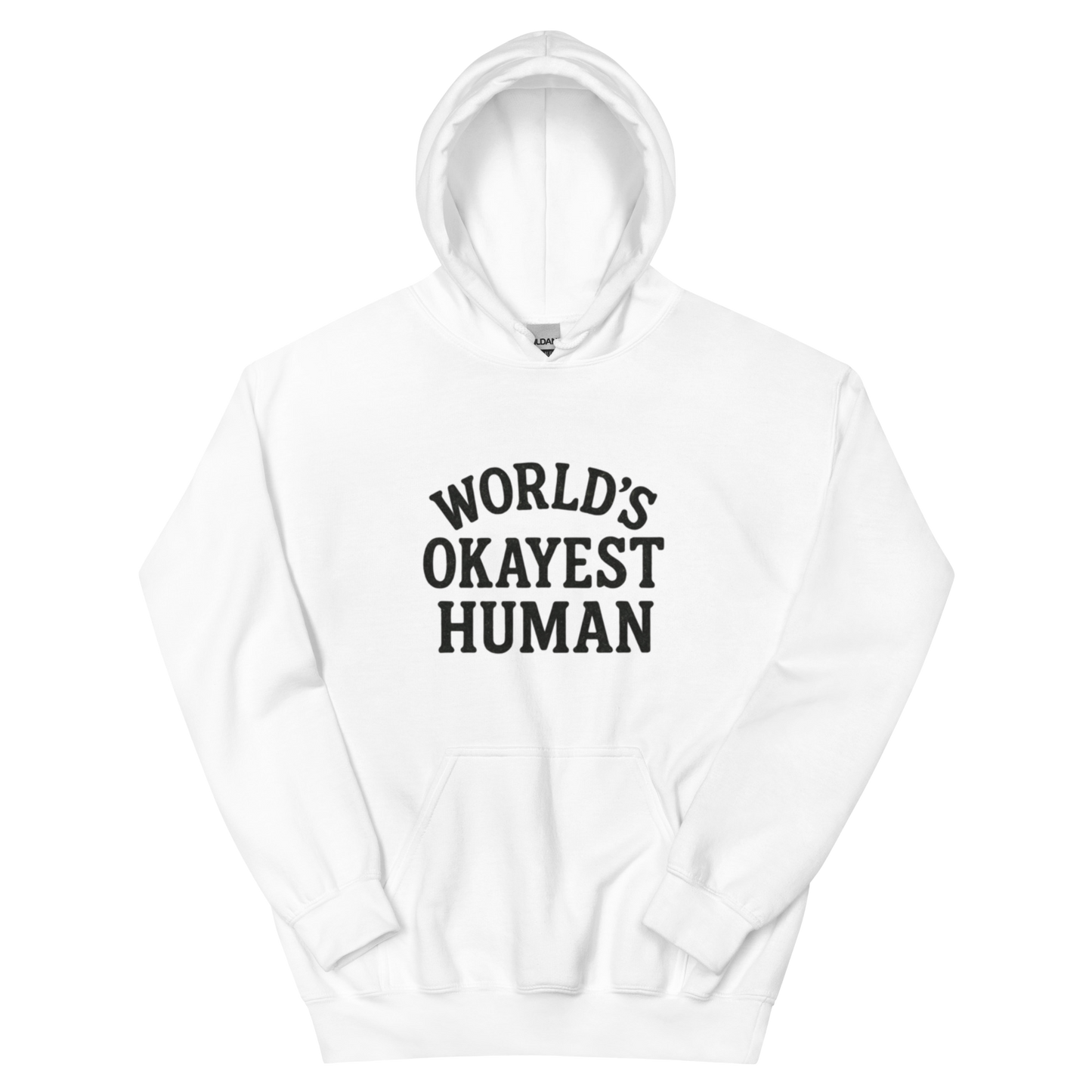 World's Okayest Human - Hoodie
