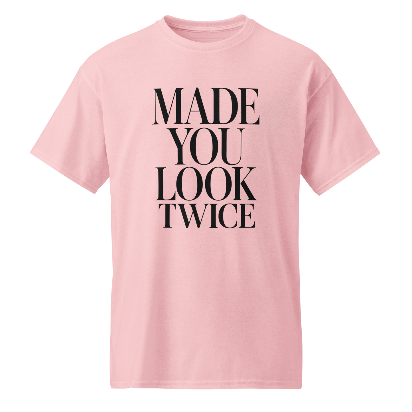Made You Look Twice - DryBlend Tee