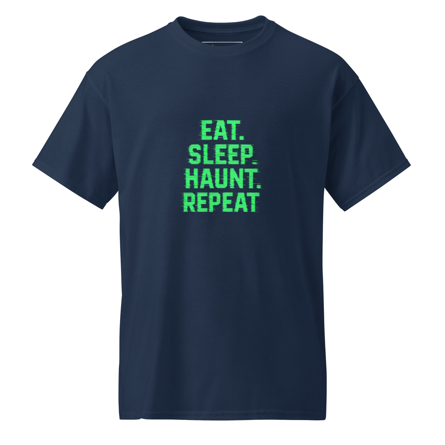 Eat, Sleep, Haunt, , Repeat - DryBlend Tee