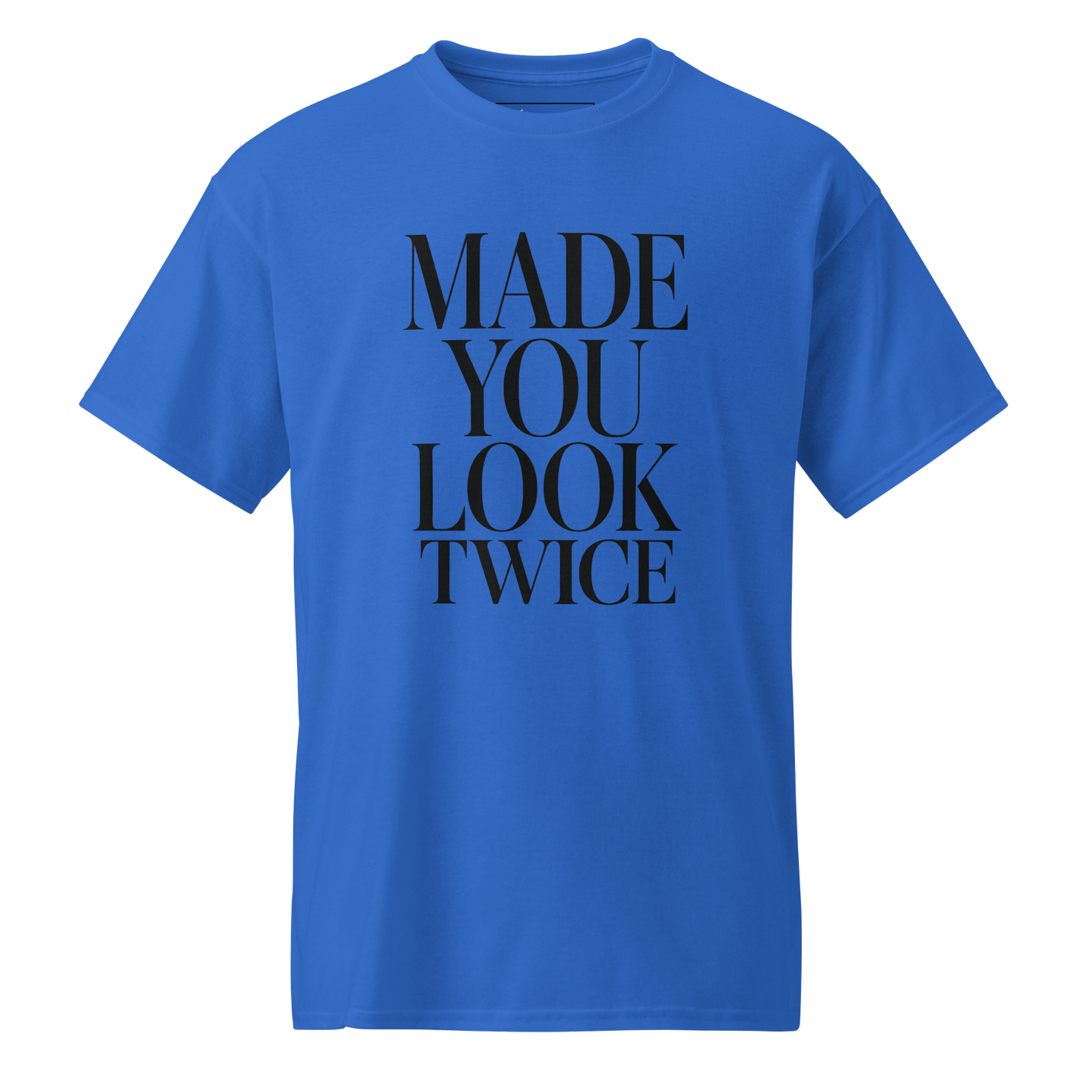 Made You Look Twice - DryBlend Tee