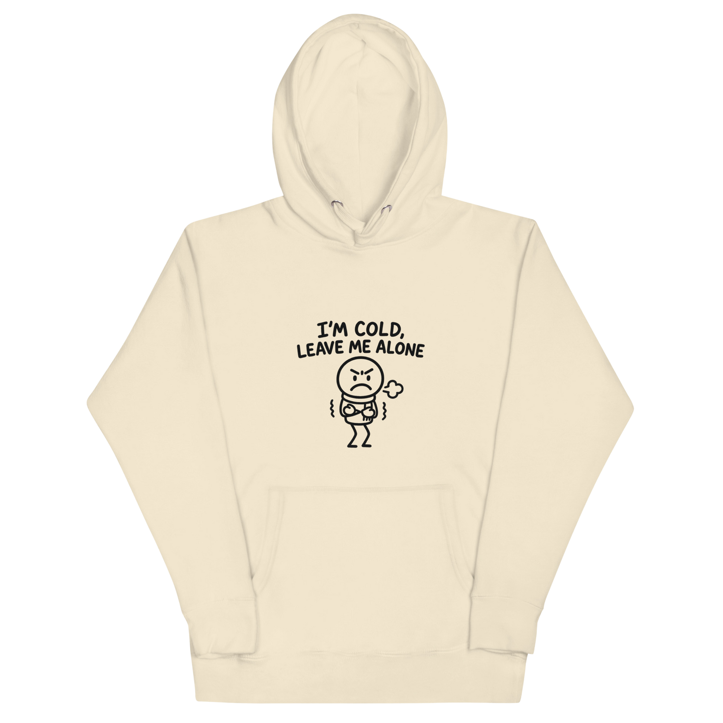 I'm Cold - Premium Hoodie