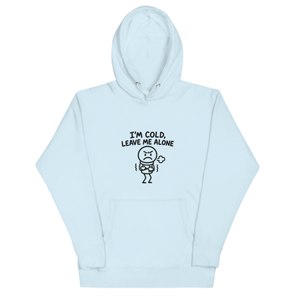 I'm Cold - Premium Hoodie