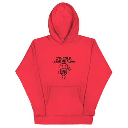 I'm Cold - Premium Hoodie