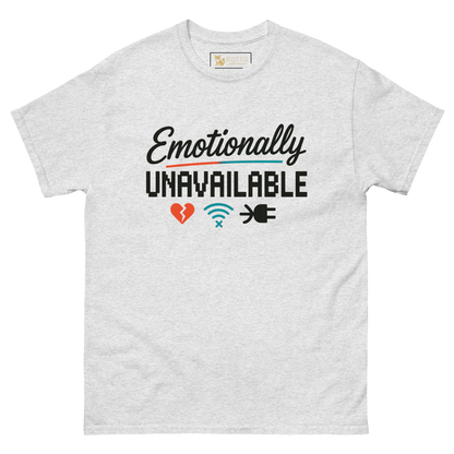Emotionally Unavailable - Classic Tee