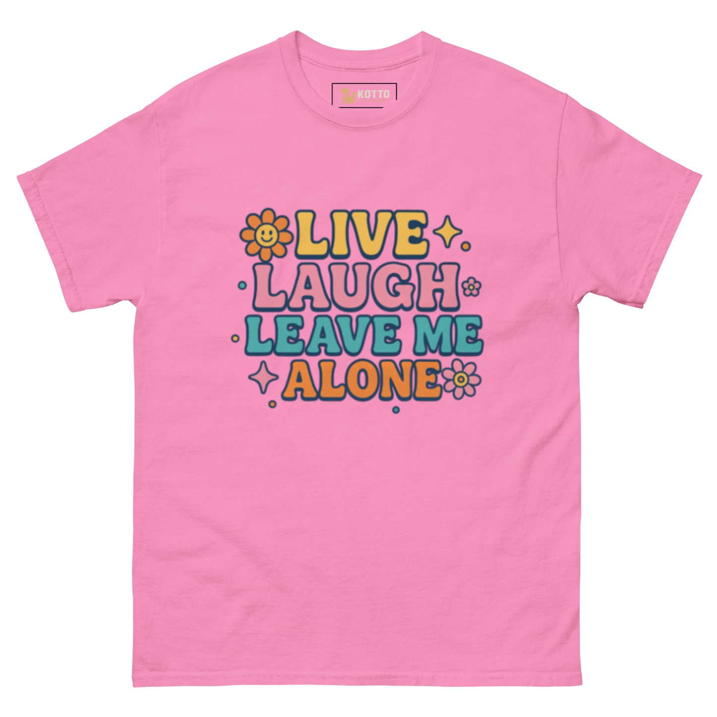 Live, Laugh, Leave Me Alone - Classic Tee