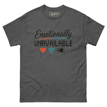 Emotionally Unavailable - Classic Tee