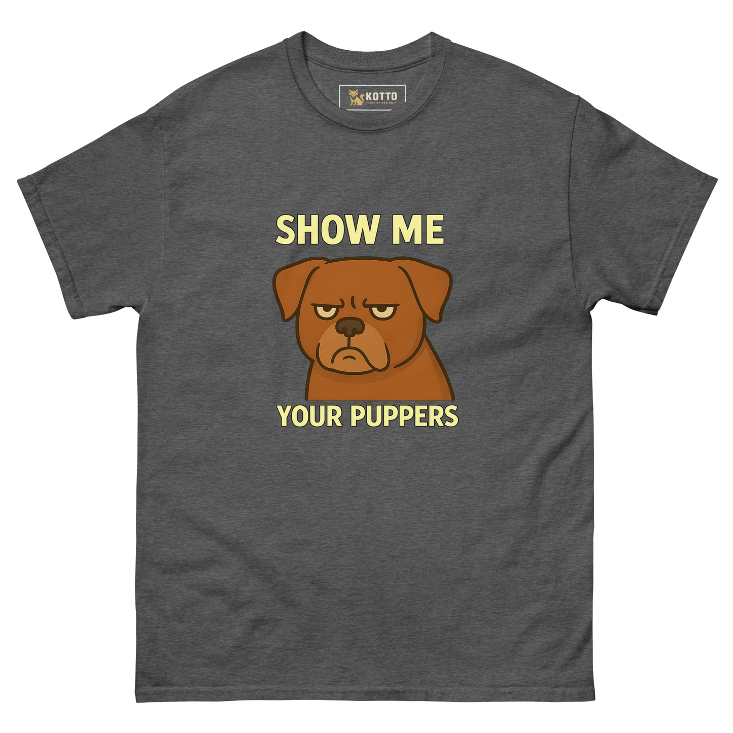 Show Me Your Puppers - Classic Tee
