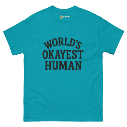 World’s Okayest Human - Classic Tee