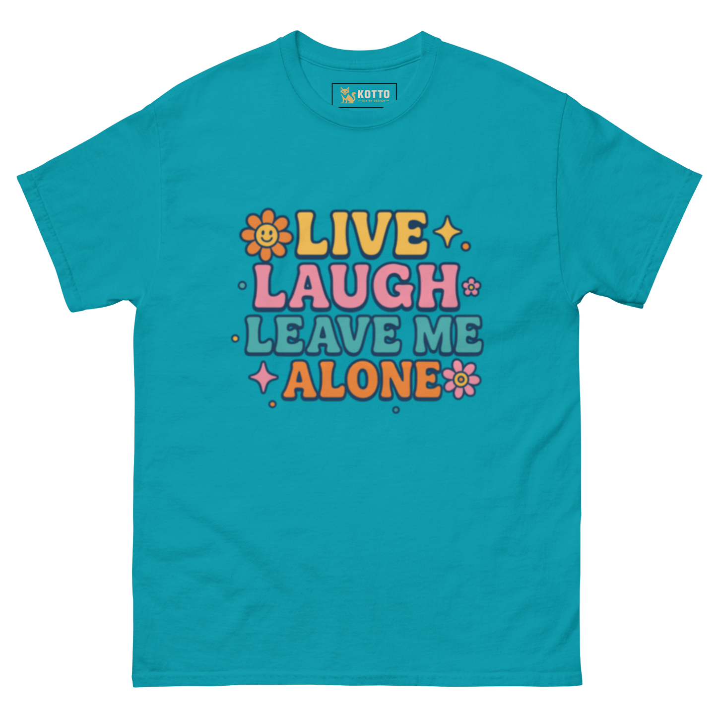 Live, Laugh, Leave Me Alone - Classic Tee