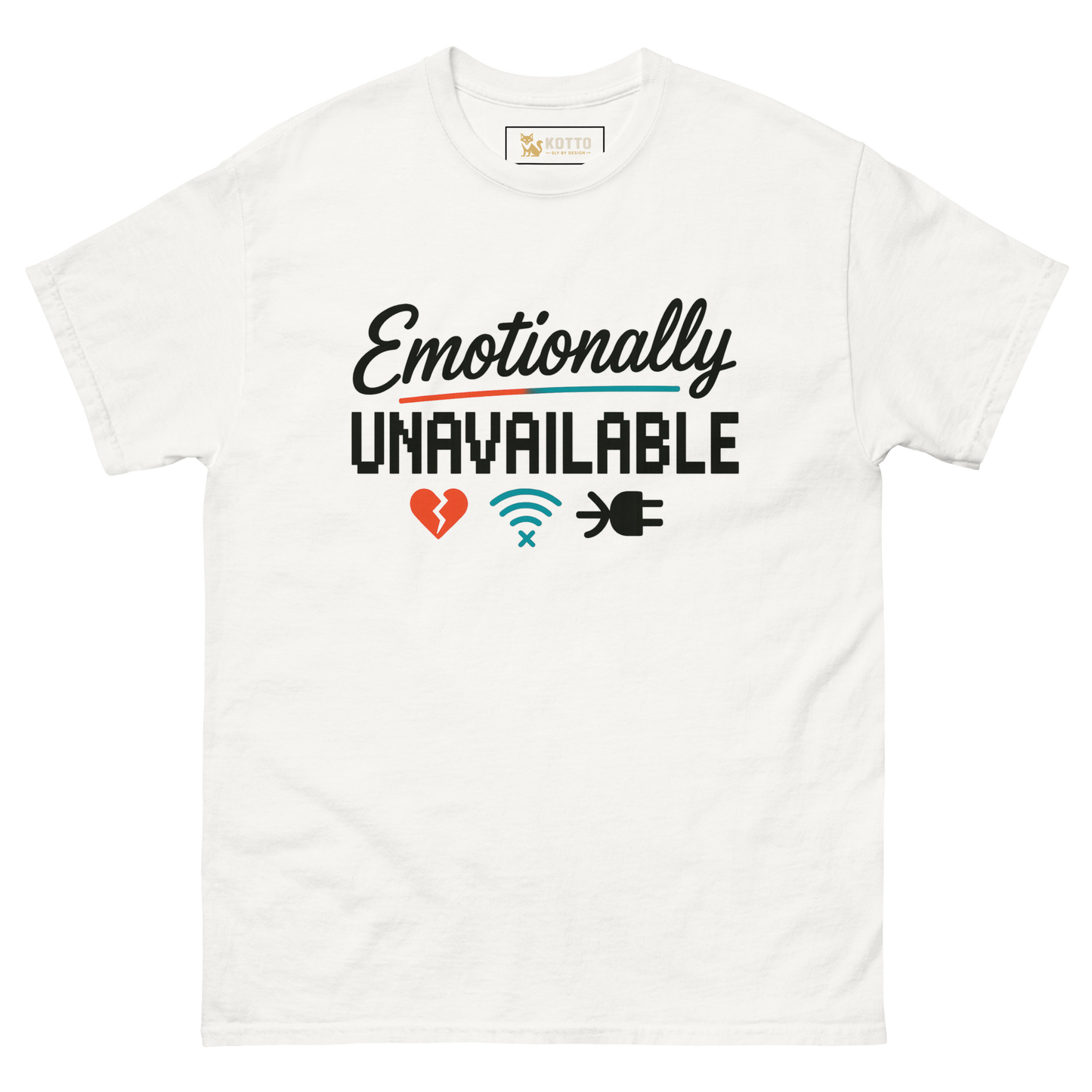 Emotionally Unavailable - Classic Tee