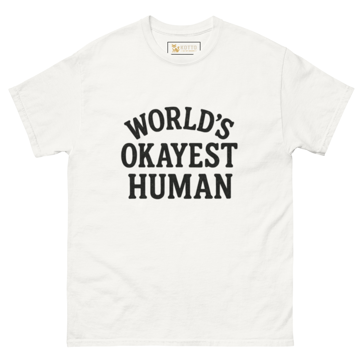 World’s Okayest Human - Classic Tee