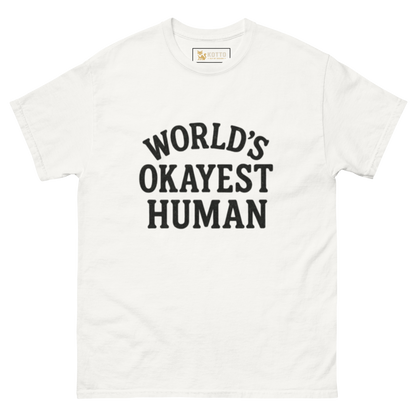 World’s Okayest Human - Classic Tee