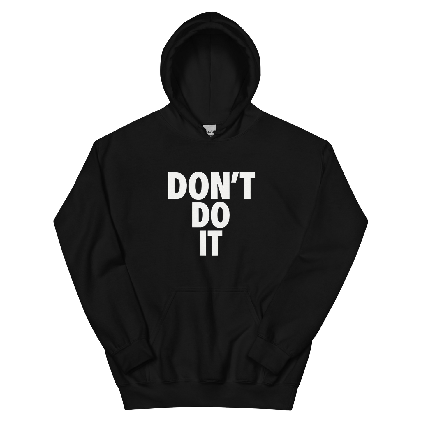 Don't Do It - Hoodie