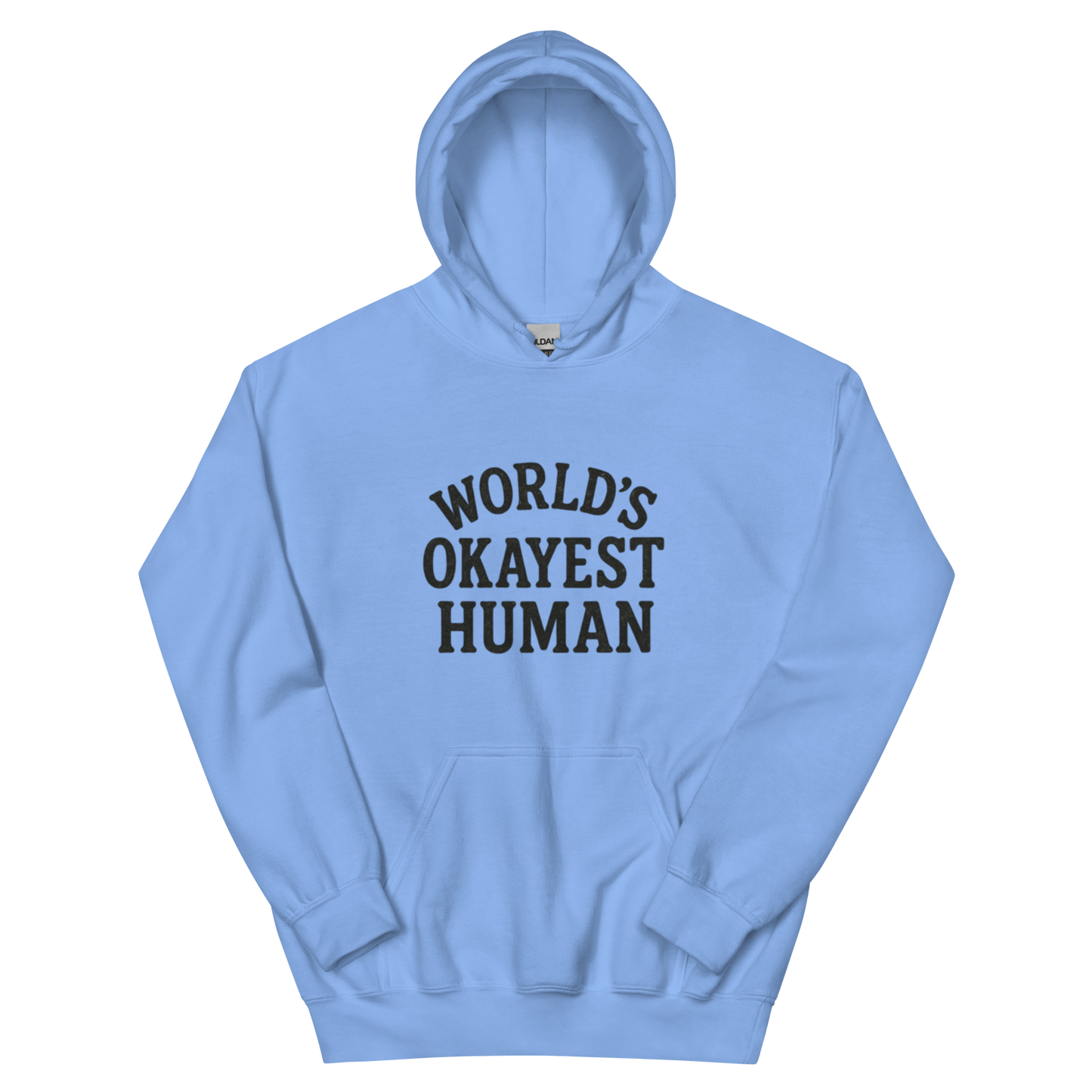 World's Okayest Human - Hoodie