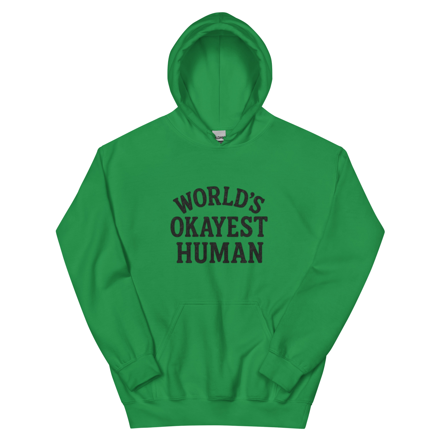 World's Okayest Human - Hoodie