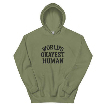 World's Okayest Human - Hoodie