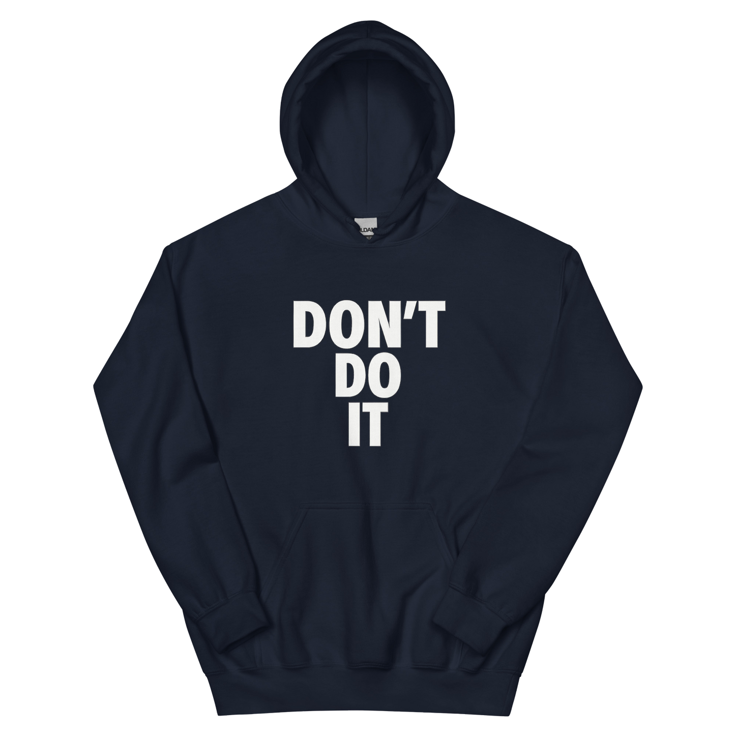 Don't Do It - Hoodie