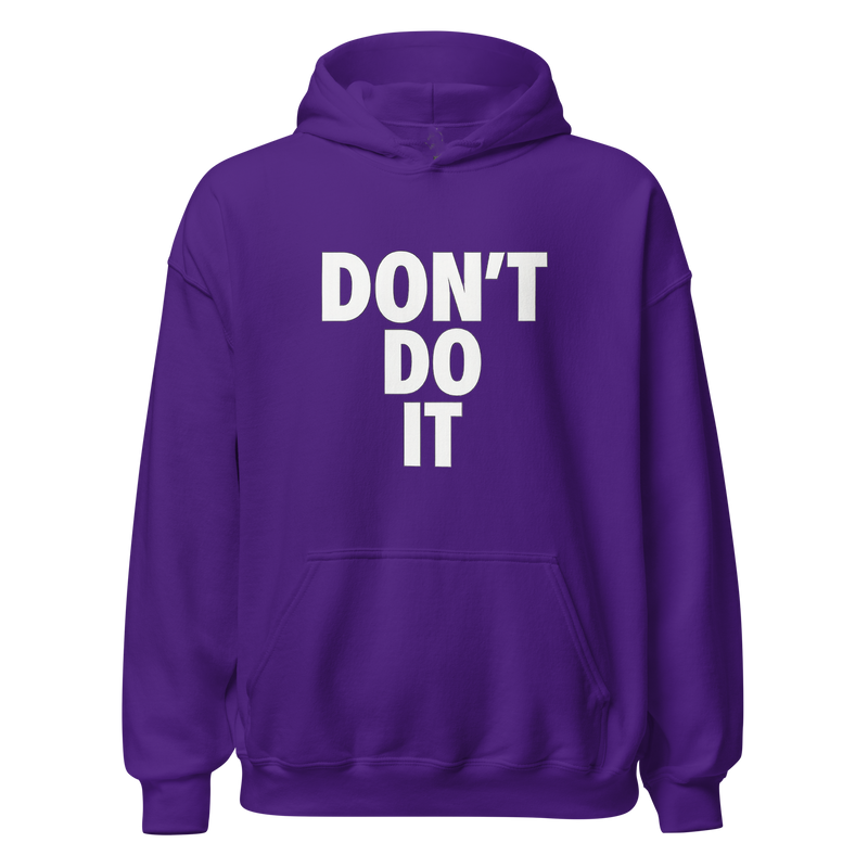 Don't Do It - Hoodie