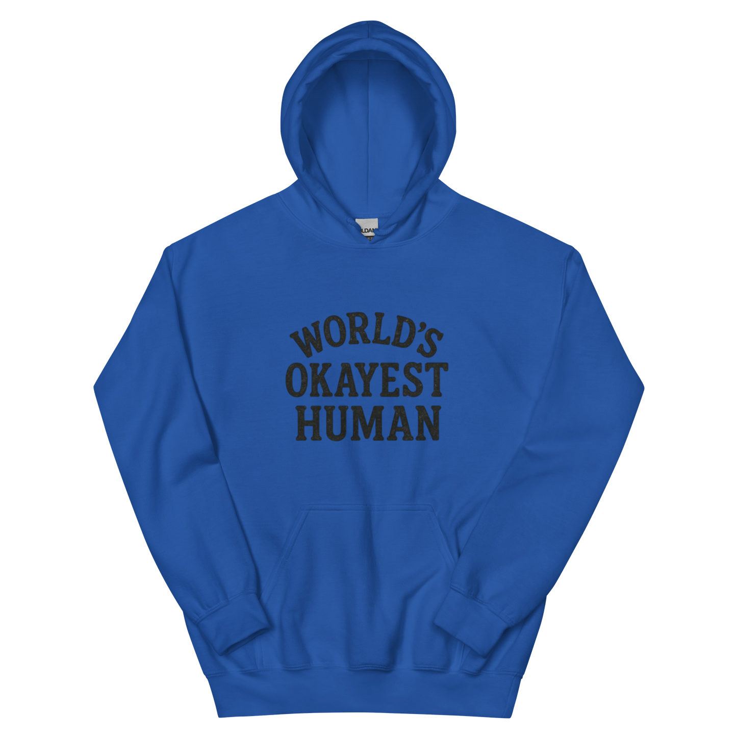World's Okayest Human - Hoodie