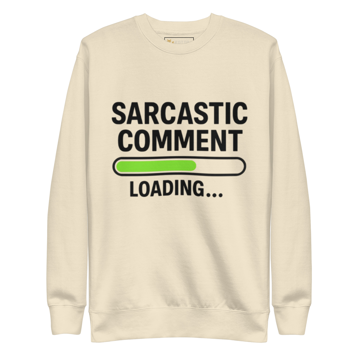 Sarcastic Comment Loading - Premium Sweatshirt