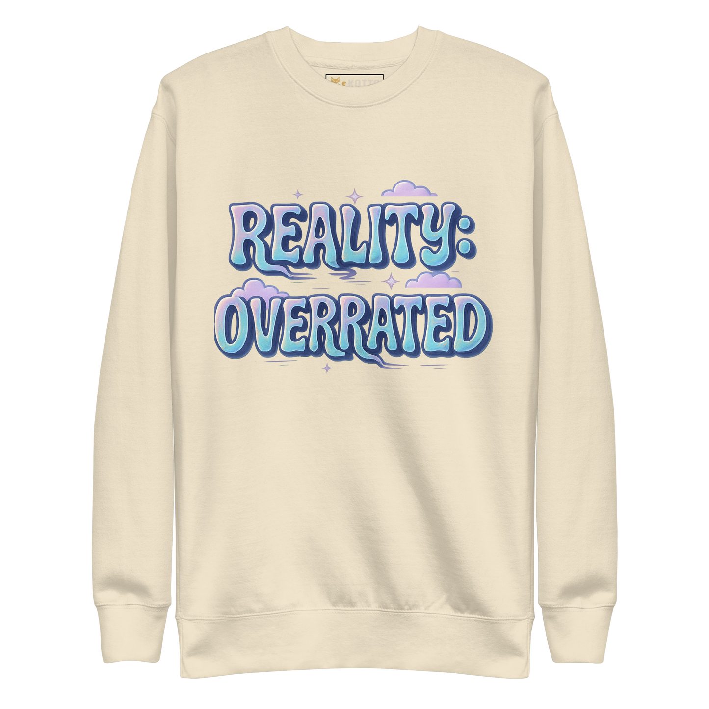 Reality Overrated - Premium Sweatshirt