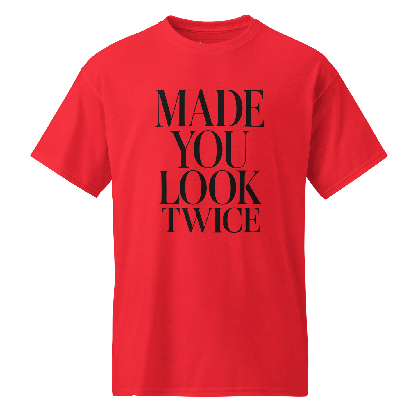 Made You Look Twice - DryBlend Tee