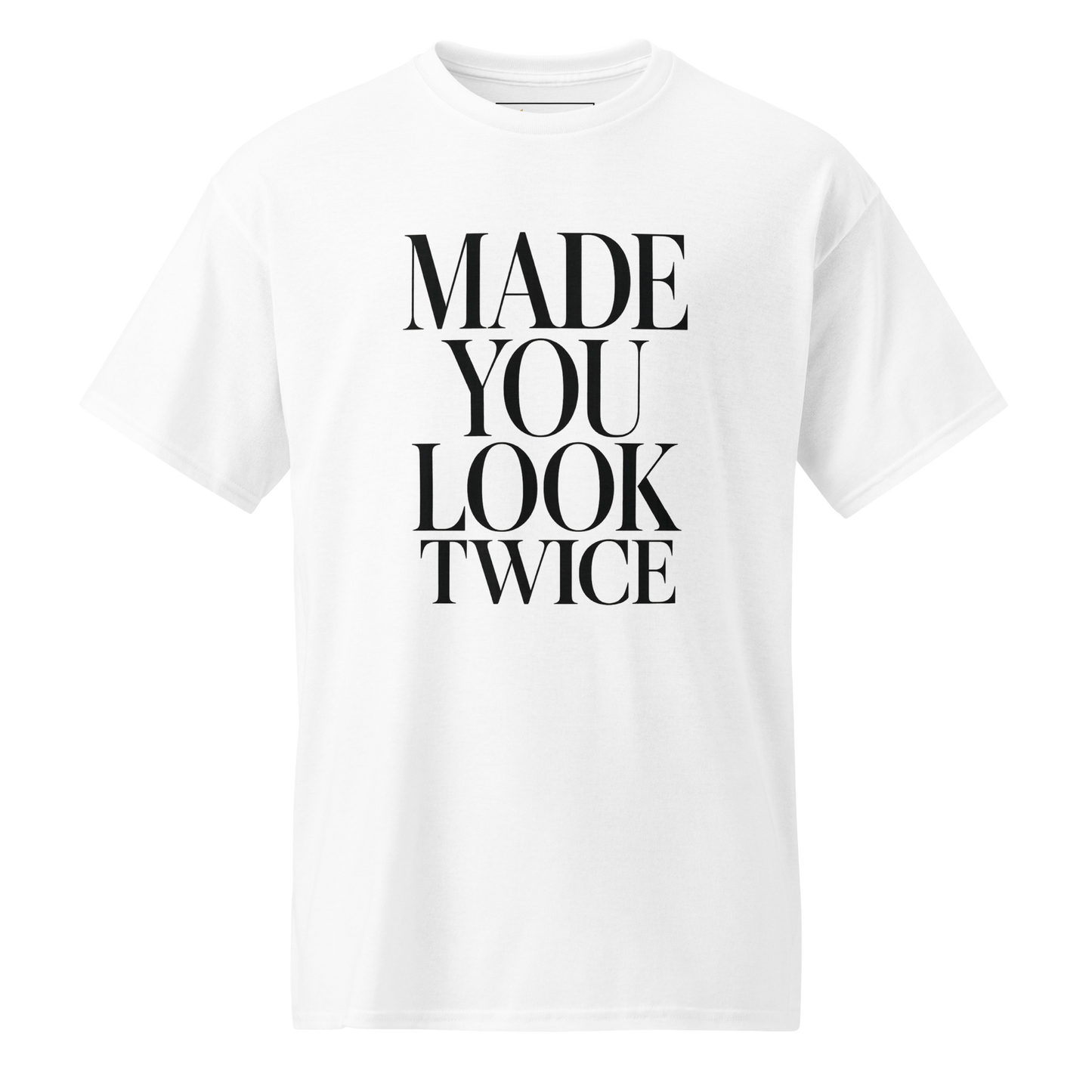 Made You Look Twice - DryBlend Tee